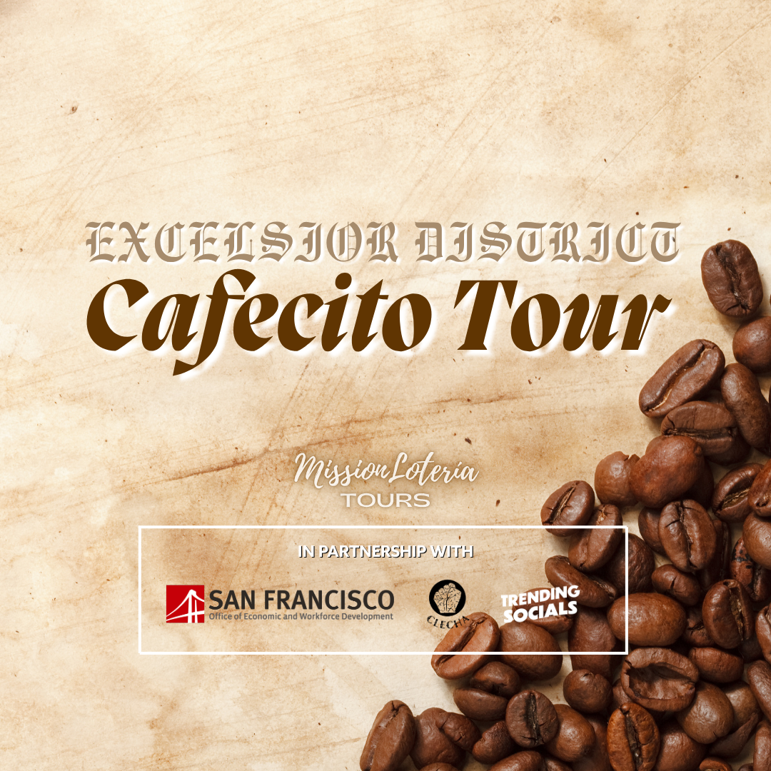 Excelsior District Cafecito Tour